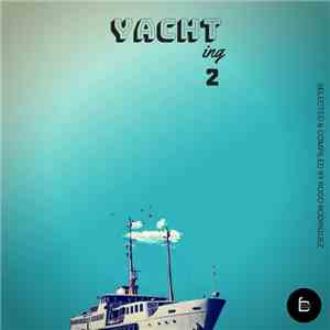 Rodd Rodriguez - VA - YACHTing 2: Selected & Compiled By Rodd Rodriguez flac album