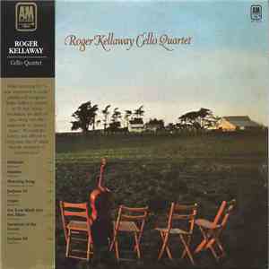 Roger Kellaway - The Roger Kellaway Cello Quartet flac album