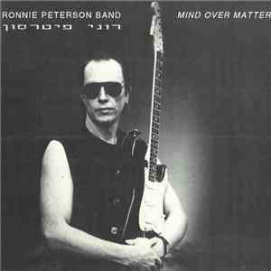 Ronnie Peterson Band = רוני פיטרסון - Mind Over Matter flac album