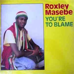 Roxlley Masebe - You're To Blame flac album