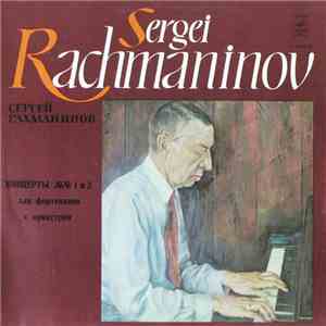 S. Rachmaninov, Philadelphia Orchestra Conductors E. Ormandy, L. Stokowski - Concertos For Piano And Orchestra No. 1 And 2 flac album