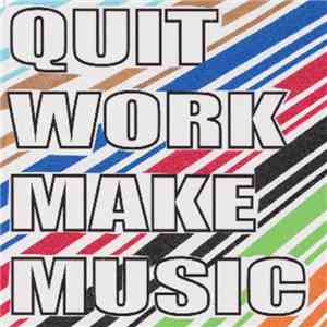Sam Densmore , Curtis Irie - Quit Work Make Music flac album