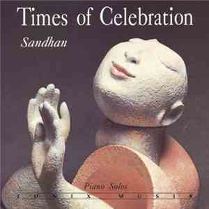 Sandhan - Times Of Celebration: Piano Solos flac album