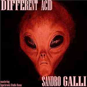 Sandro Galli - Different Acid flac album