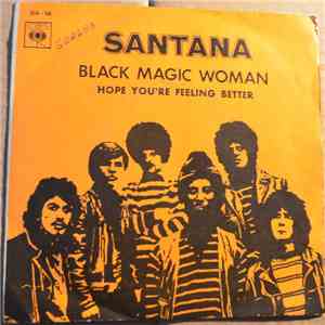Santana - Black Magic Woman / Hope You're Feeling Better flac album