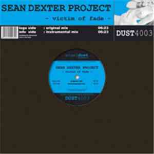 Sean Dexter Project - Victim Of Fade flac album