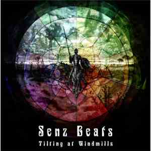 Senz Beats - Tilting at Windmills flac album