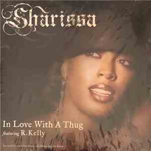 Sharissa featuring R. Kelly - In Love With A Thug flac album