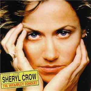 Sheryl Crow - The Wembley Concert flac album