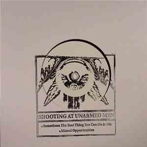 Shooting At Unarmed Men - Sometimes The Best Thing You Can Do Is Die flac album