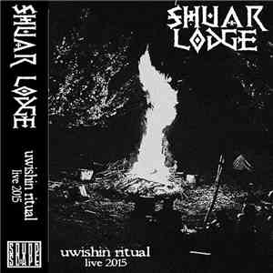 Shuar Lodge - Uwishin Ritual - Live 2015 flac album