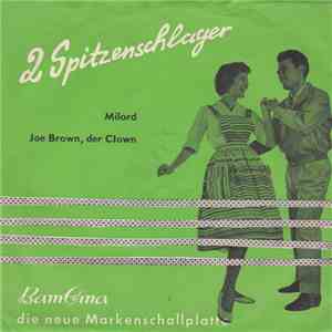 Sibyl Kent, Die Huron Brothers Studio-Band - Milord / Joe Brown, Der Clown flac album