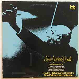 Sir Adrian Boult, The London Philharmonic Orchestra, New Philharmonia Orchestra - Sir Adrian Boult Conducts Marches flac album