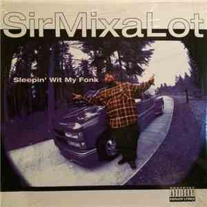 Sir Mix-A-Lot - Sleepin' Wit My Fonk / I Come Buffalo flac album