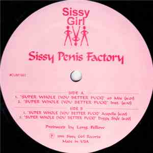 Sissy Penis Factory - Super Whole (You Better Fuck) flac album