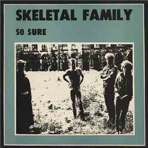 Skeletal Family - So Sure flac album