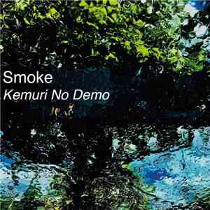 Smoke  - Kemuri No Demo flac album