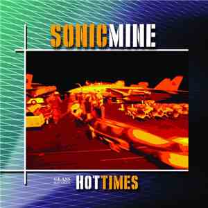 Sonic Mine - Hot Times flac album