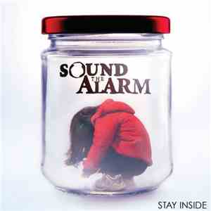 Sound The Alarm - Stay Inside flac album