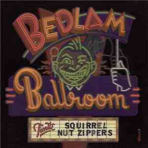 Squirrel Nut Zippers - Bedlam Ballroom flac album