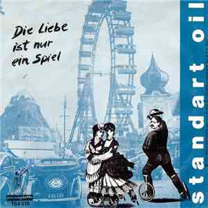 Standart Oil - Die Liebe Ist Nur Ein Spiel / Kind Von Traurigkeit flac album