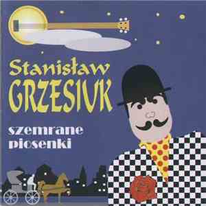 Stanisław Grzesiuk - Szemrane Piosenki flac album