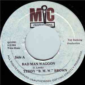 Teddy "B. M. W." Brown - Bad Man Waggon / Sensimillia flac album