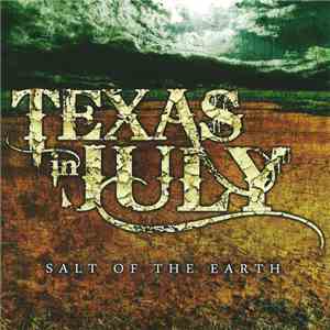 Texas In July - Salt Of The Earth flac album