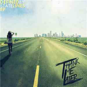 Thank Me Later - Defined By State Lines flac album