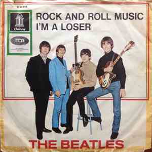 The Beatles - Rock And Roll Music / I'm A Loser flac album