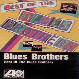 The Blues Brothers - Best Of The Blues Brothers flac album