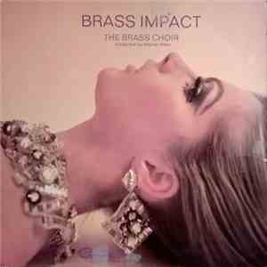 The Brass Choir Conducted By Warren Kime - Brass Impact flac album