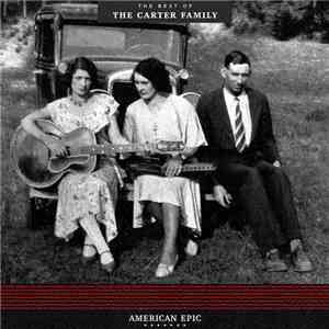 The Carter Family - American Epic: The Best Of The Carter Family flac album