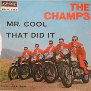 The Champs - Mr. Cool / That Did It flac album