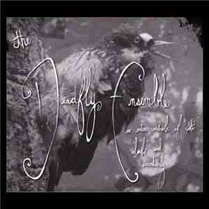 The Deadfly Ensemble - An Entire Wardrobe Of Doubt And Uncertainty flac album