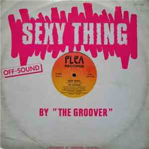 The Groover  - Sexy Thing flac album