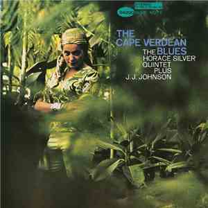The Horace Silver Quintet Plus J.J. Johnson - The Cape Verdean Blues flac album