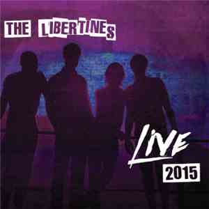 The Libertines - Live 2015 flac album
