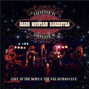 The Ozark Mountain Daredevils - Live At The Roxy & The Palomino Club flac album