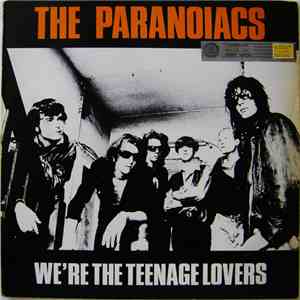 The Paranoiacs - We're The Teenage Lovers flac album