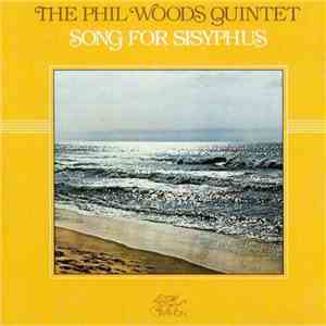 The Phil Woods Quintet - Song For Sisyphus flac album