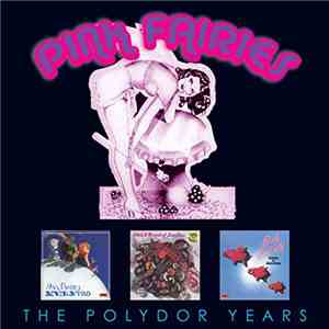 The Pink Fairies - The Polydor Years flac album