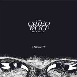 The Rest  - The Cried Wolf Book​/​EP flac album