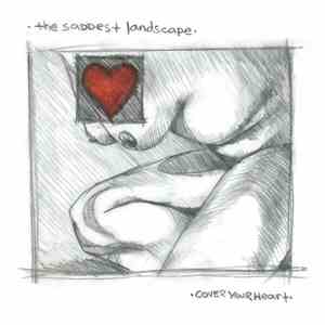 The Saddest Landscape - Cover Your Heart flac album