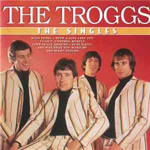 The Troggs - The Singles flac album