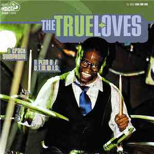 The True Loves - Crack Symphony flac album