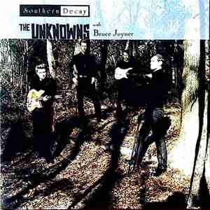 The Unknowns With Bruce Joyner - Southern Decay flac album