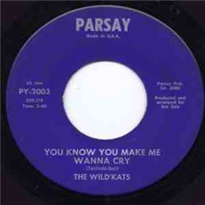 The Wild'Kats - You Know You Make Me Wanna Cry / Never Till Now flac album