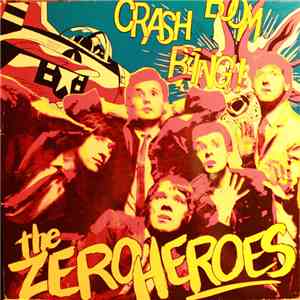 The Zero Heroes - Crash Boom Bang flac album