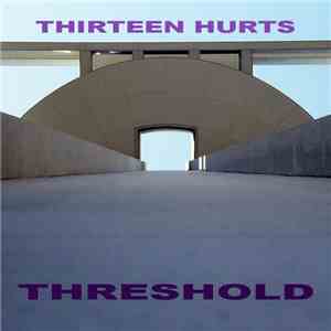 Thirteen Hurts - Threshold flac album